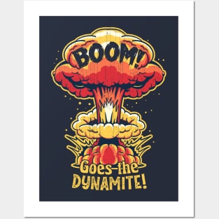 Boom! Goes the Dynamite Posters and Art